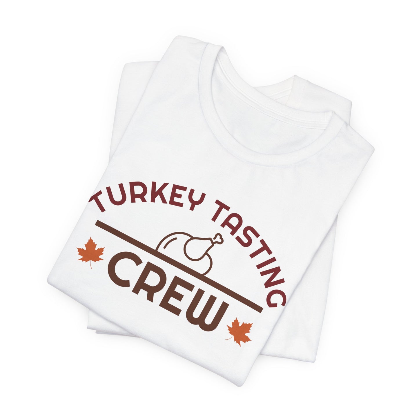 Turkey Tasting Crew T-Shirt – Funny Thanksgiving Shirt for Family and Friends