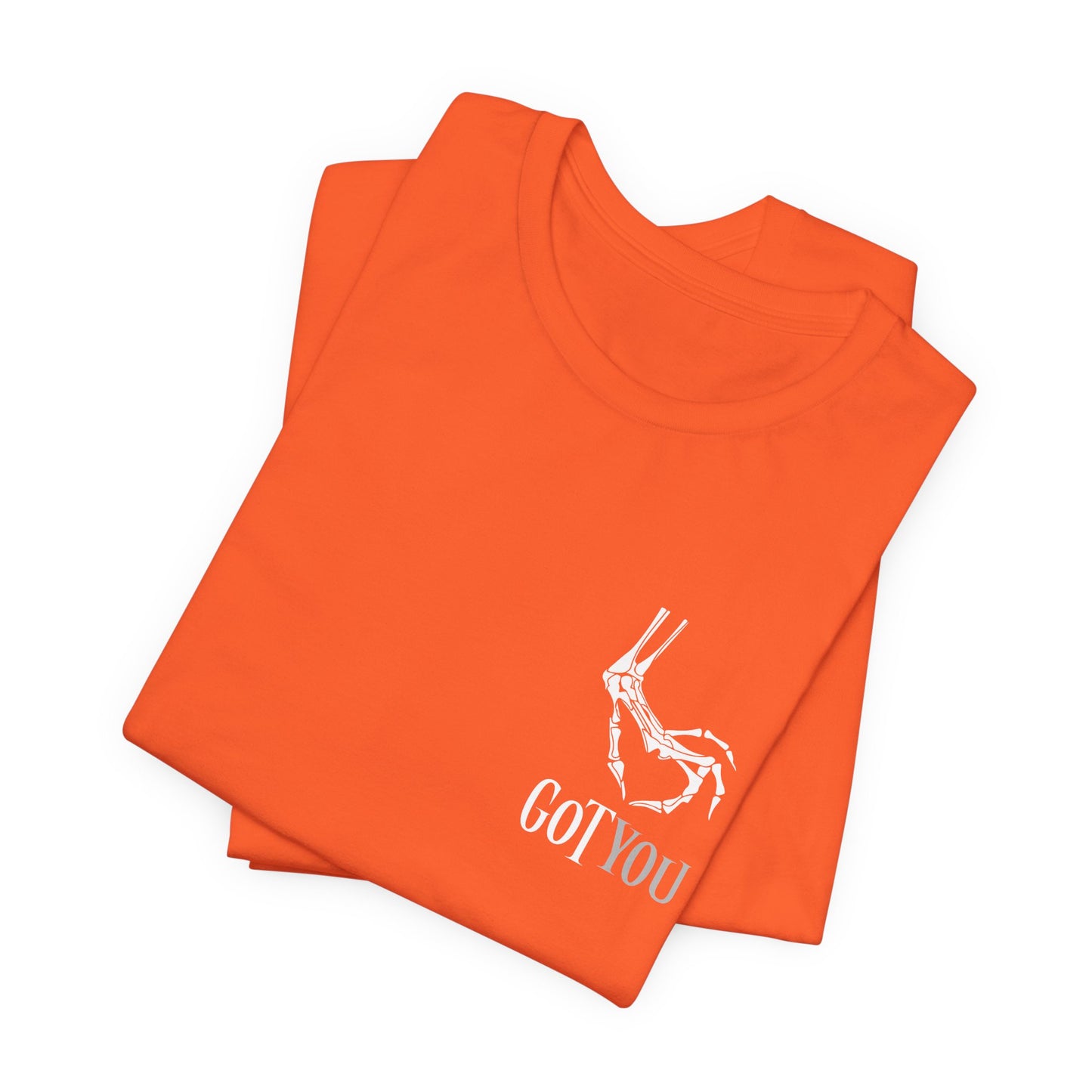Got You T-Shirt – Funny Halloween Graphic Tee