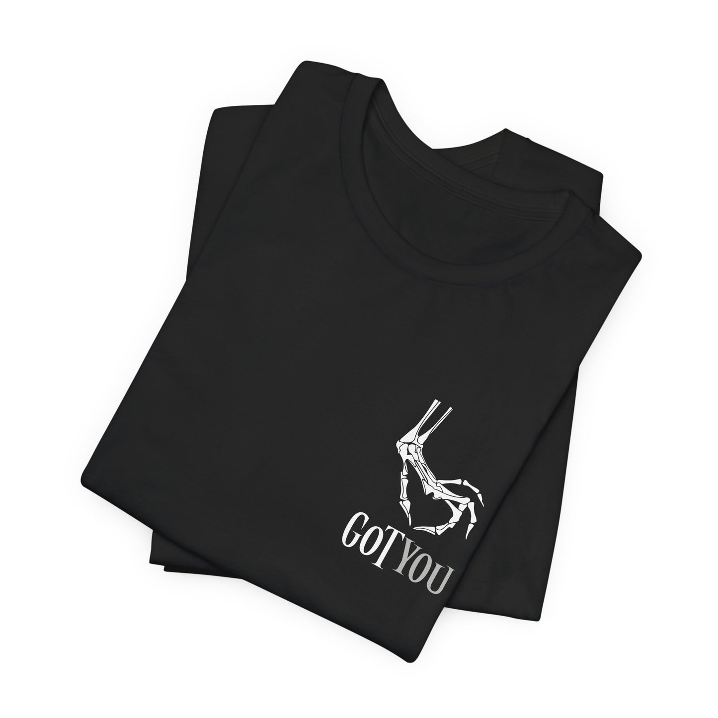 Got You T-Shirt – Funny Halloween Graphic Tee
