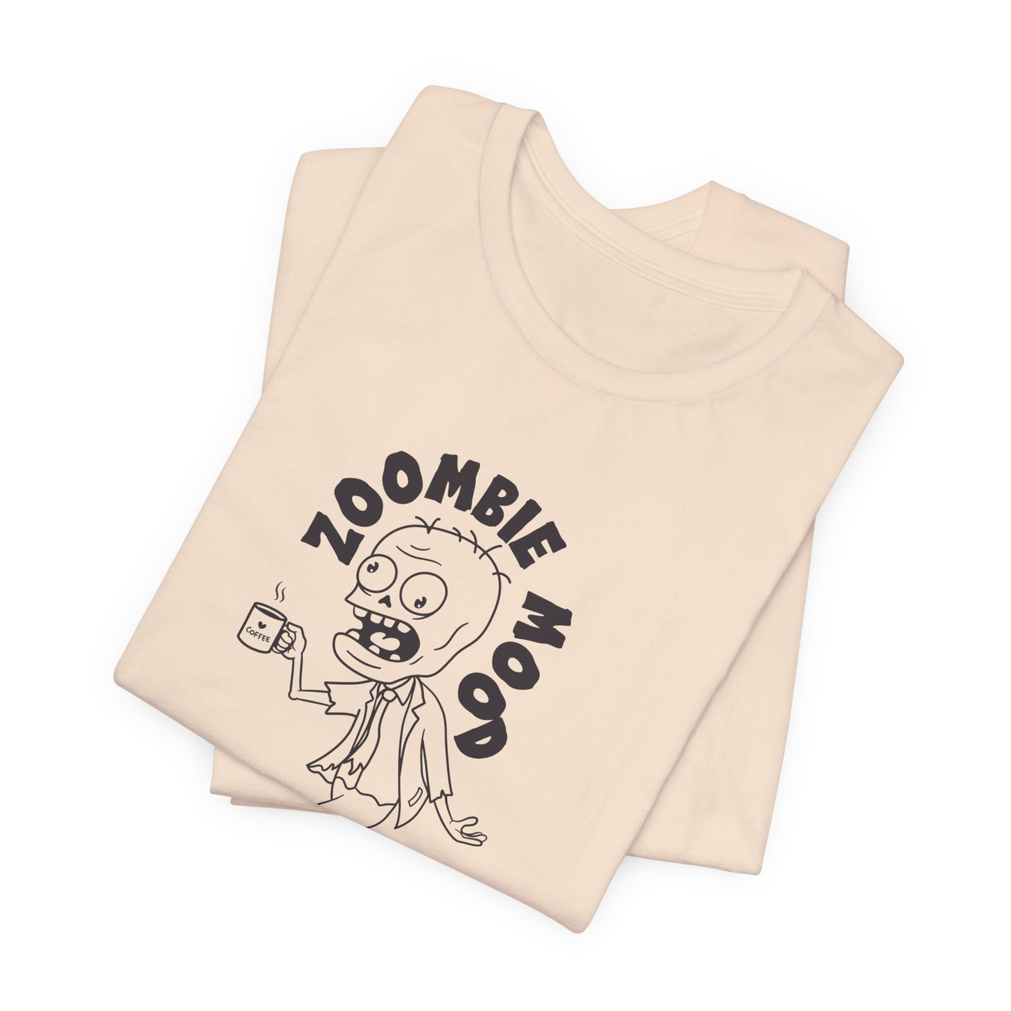 Zoombie Mood T-Shirt – For Coffee Lovers & Night Owls