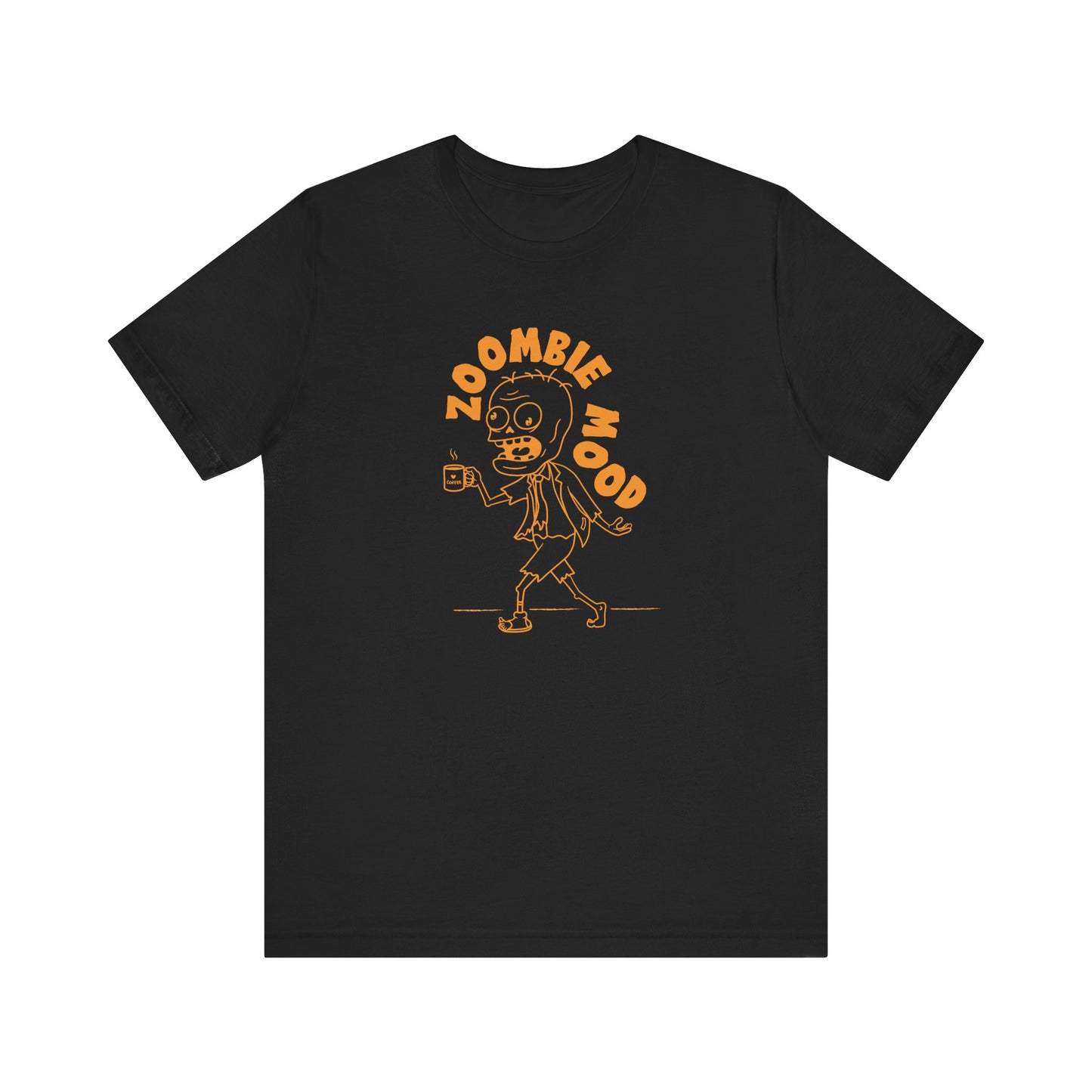 Zoombie Mood T-Shirt – For Coffee Lovers & Night Owls