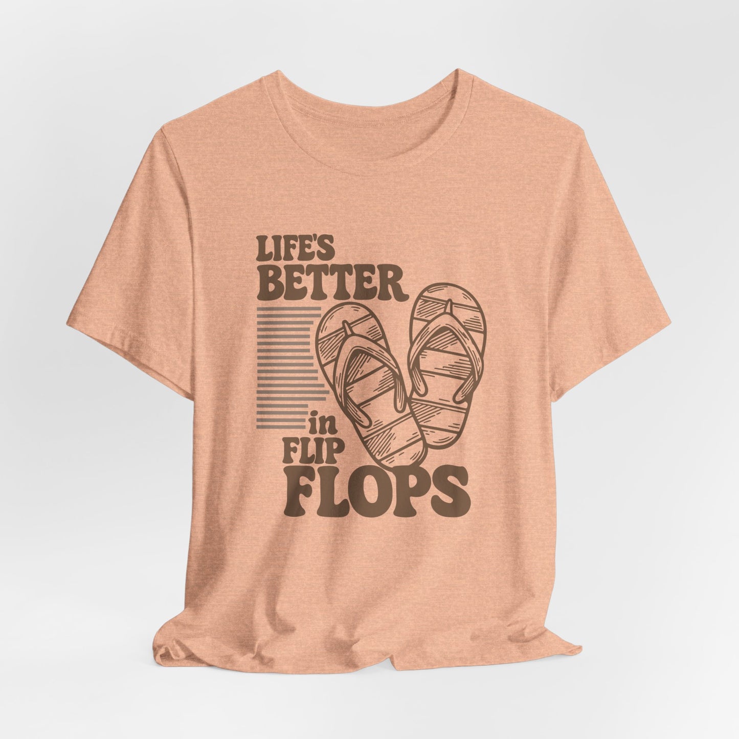 Life's Better in Flip Flops Shirt | Funny Beach Vacation Graphic Tee