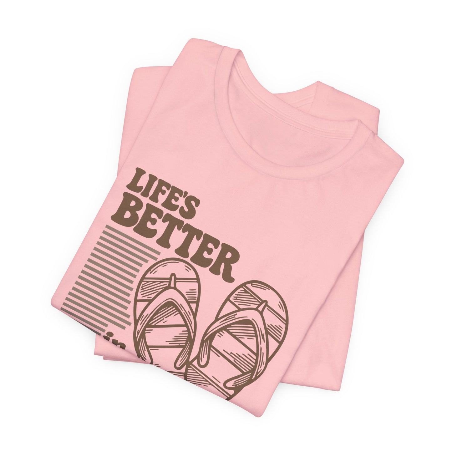 Life's Better in Flip Flops Shirt | Funny Beach Vacation Graphic Tee