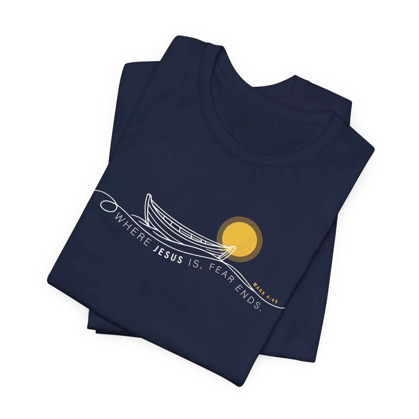 Where Jesus Is Fear Ends Christian Boat Graphic Tee