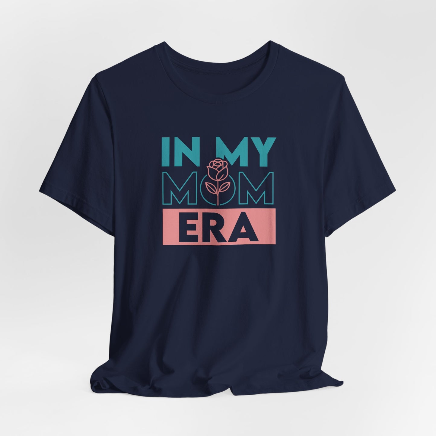 In My Mom Era Shirt, Trendy Mom T-Shirt, Motherhood Tee, Cute Mom Gift, Mother's Day Shirt