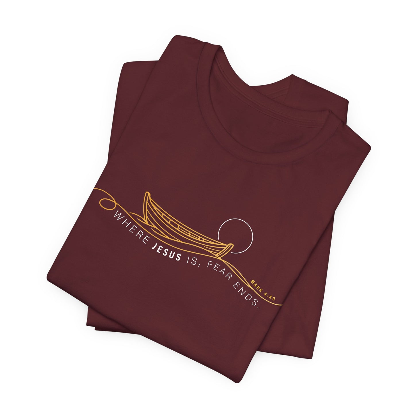 Where Jesus Is Fear Ends Christian Boat Graphic Tee