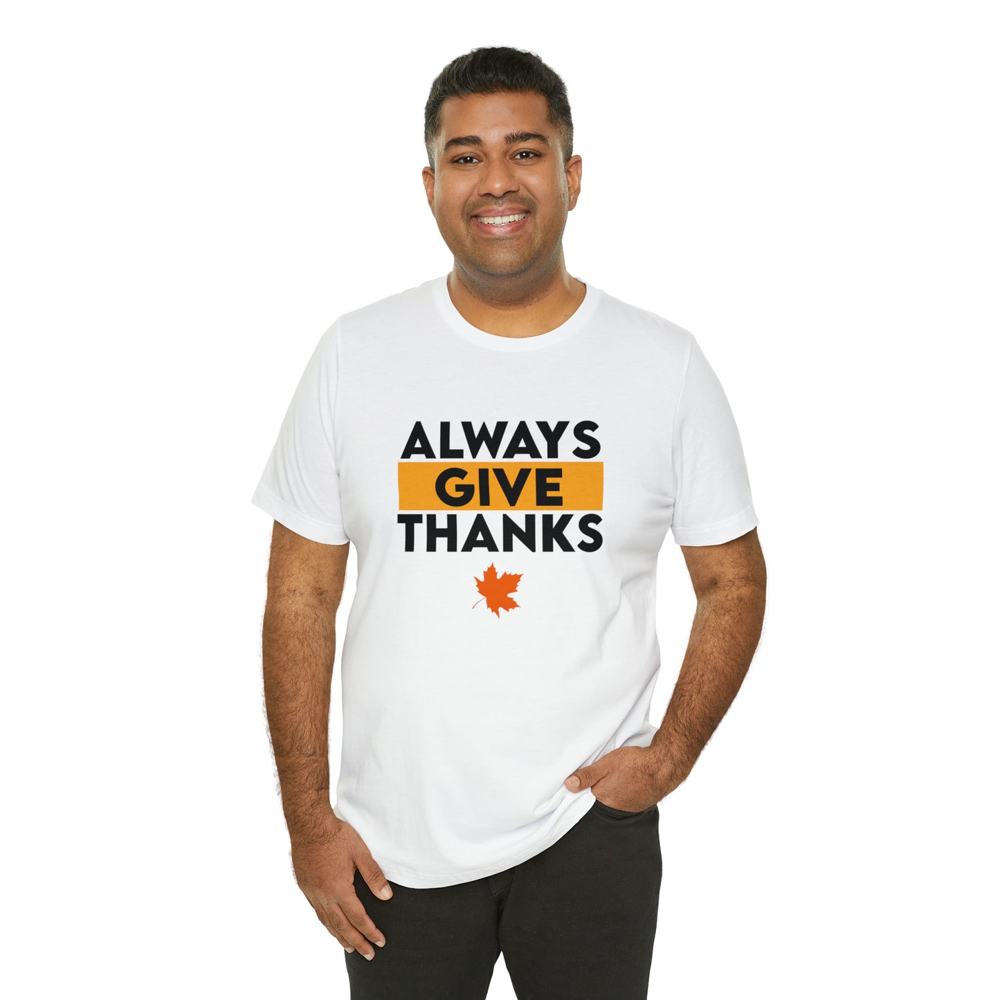 Always Give Thanks T-Shirt.