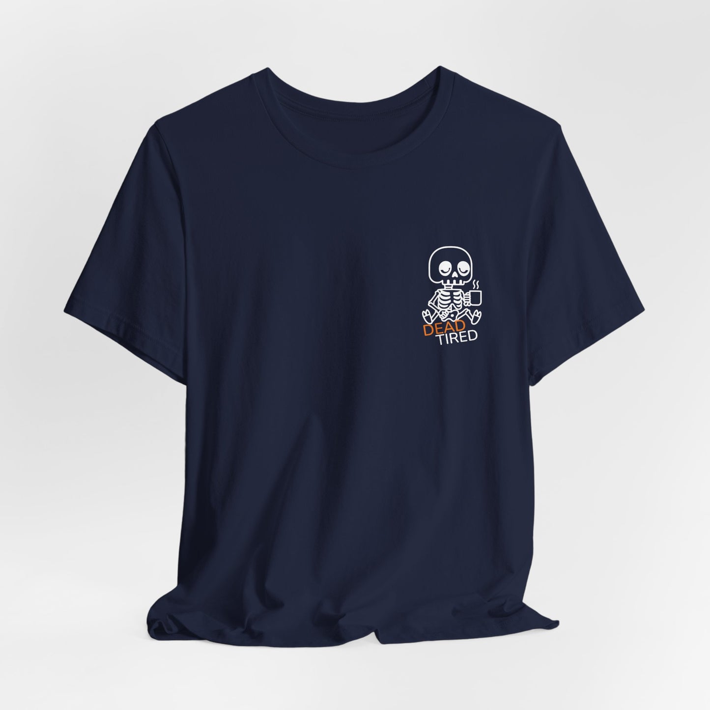 Dead Tired Skeleton Coffee T-Shirt – Funny & Spooky Vibes