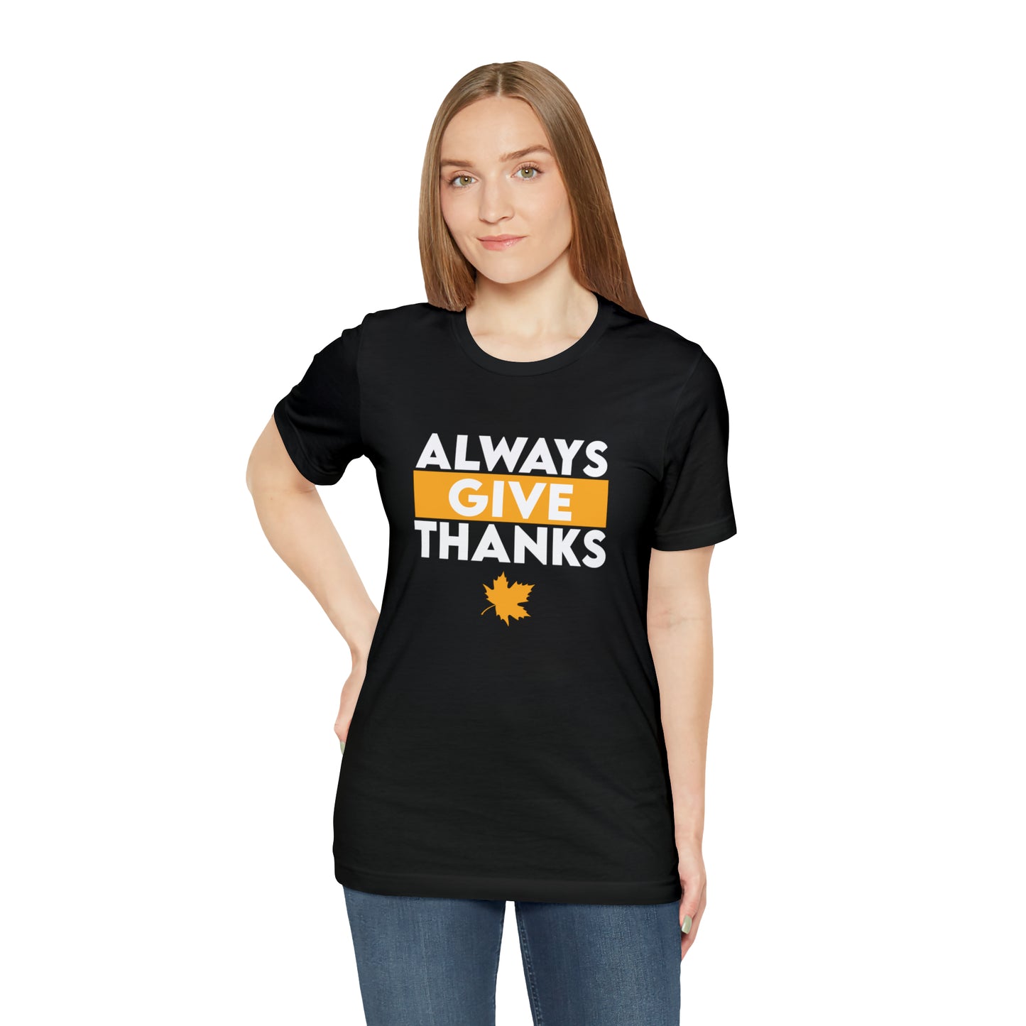 Always Give Thanks T-Shirt.