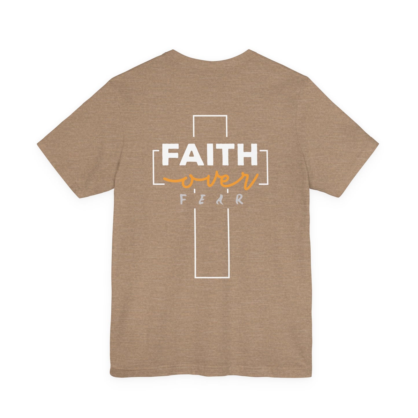 Faith Over Fear Christian T-Shirt - Faith Based Inspirational Graphic Tee for Men & Women