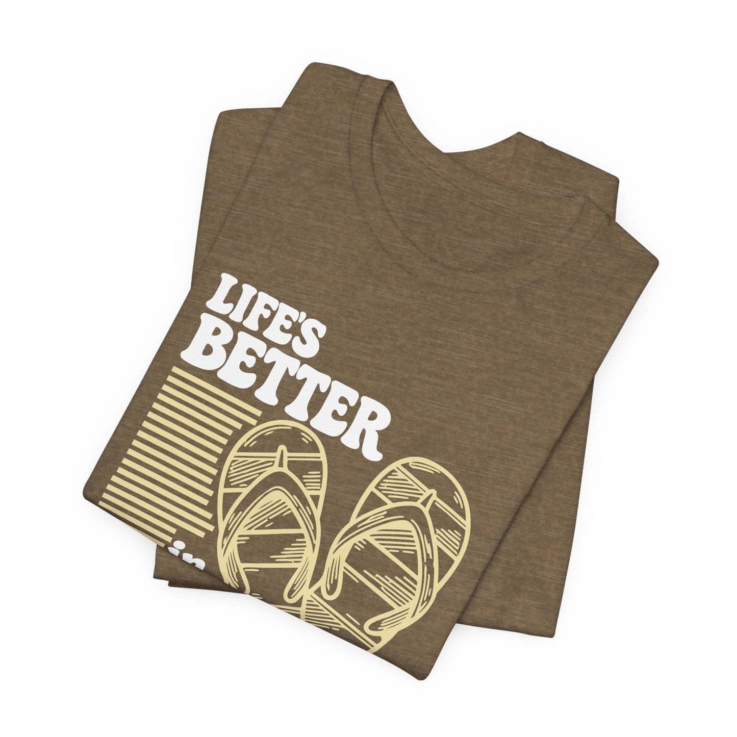 Life's Better in Flip Flops Shirt | Funny Beach Vacation Graphic Tee