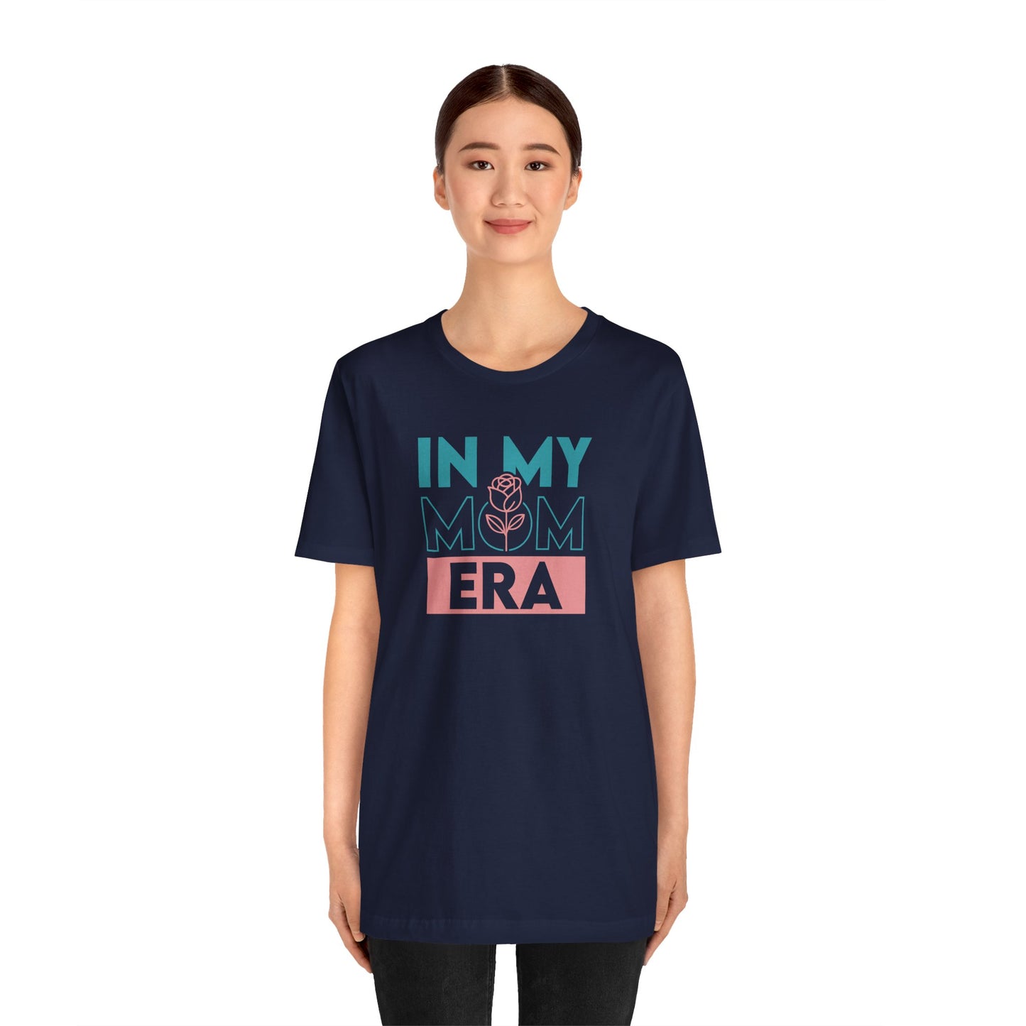 In My Mom Era Shirt, Trendy Mom T-Shirt, Motherhood Tee, Cute Mom Gift, Mother's Day Shirt