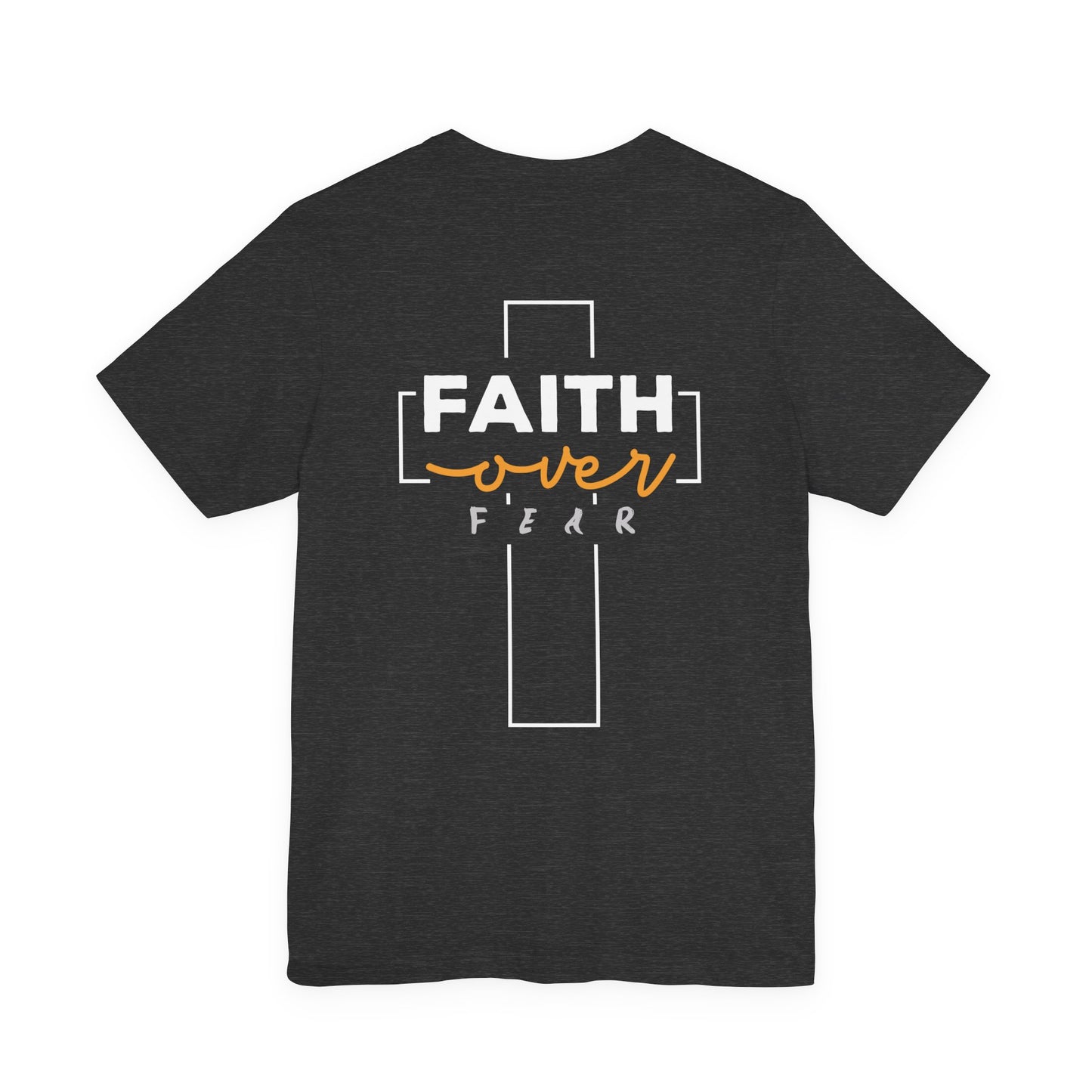 Faith Over Fear Christian T-Shirt - Faith Based Inspirational Graphic Tee for Men & Women