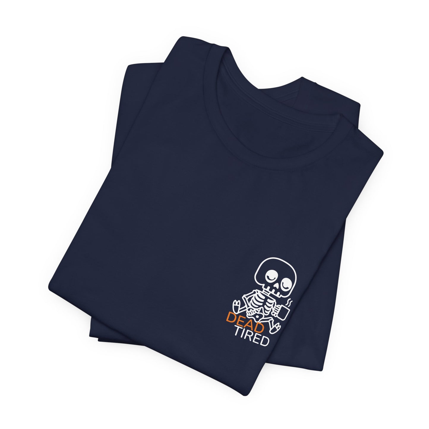 Dead Tired Skeleton Coffee T-Shirt – Funny & Spooky Vibes