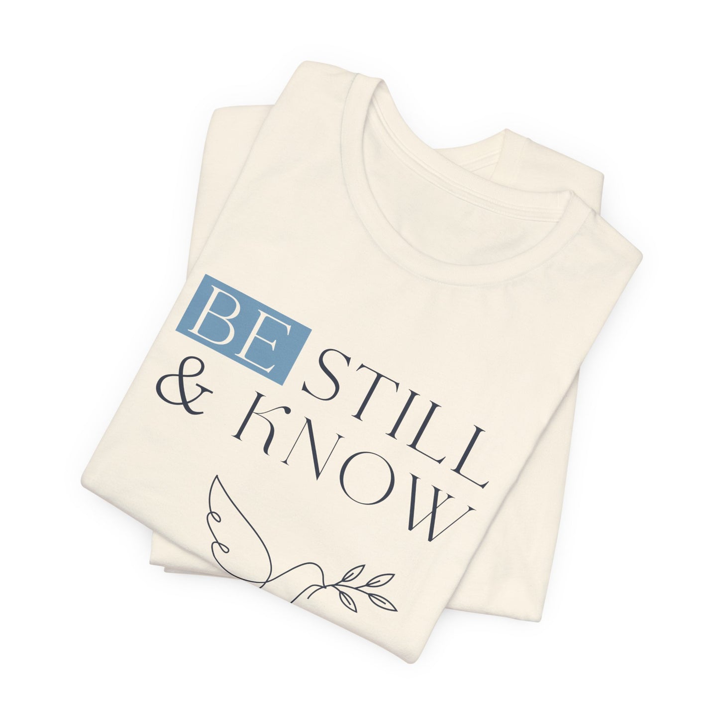 Be Still & Know Psalm 46:10 Christian Dove Graphic Tee