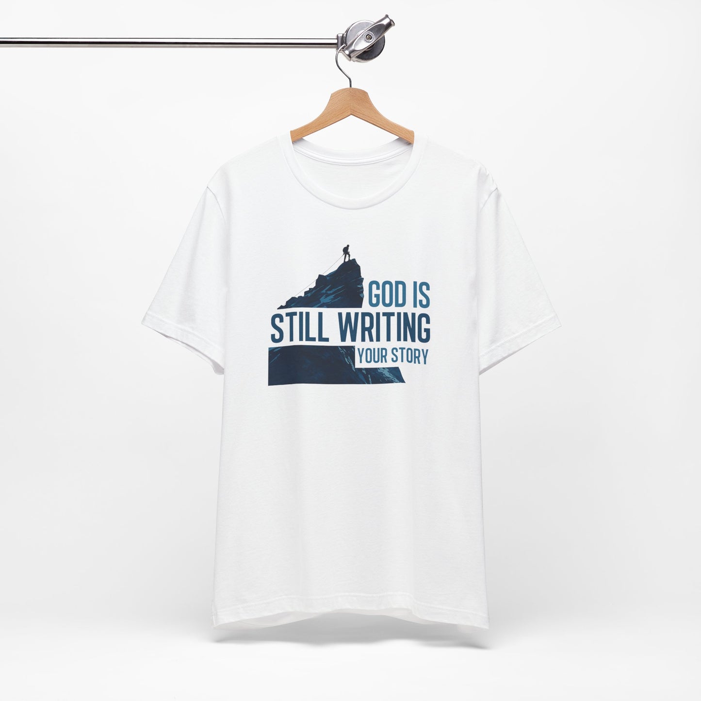 God Is Still Writing Your Story Christian T-Shirt - Inspirational Faith Graphic Tee