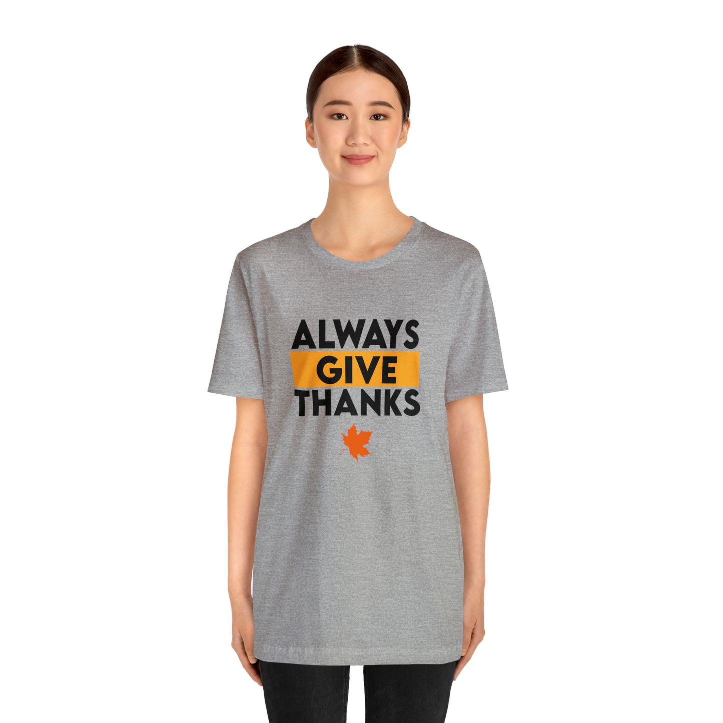 Always Give Thanks T-Shirt.