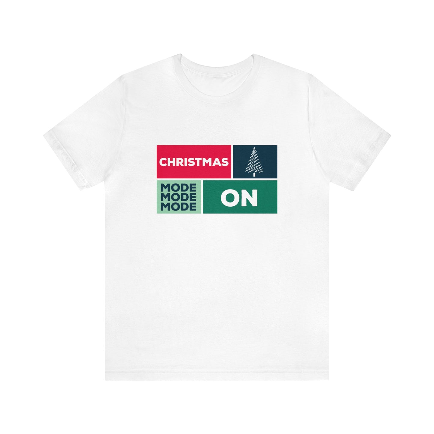 Christmas Mode On Shirt