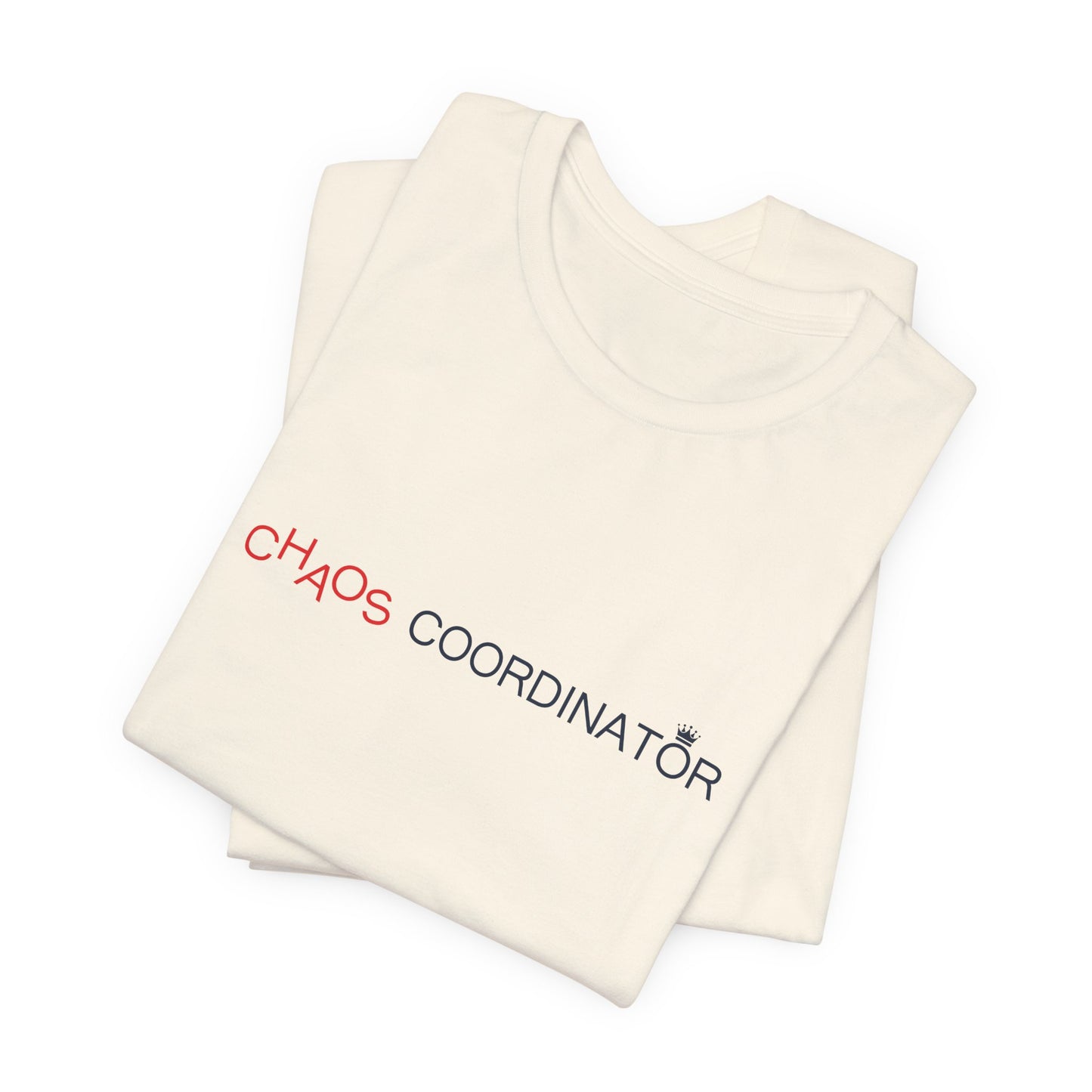 Funny Chaos Coordinator T-Shirt for Mom - Mother’s Day Gift Idea