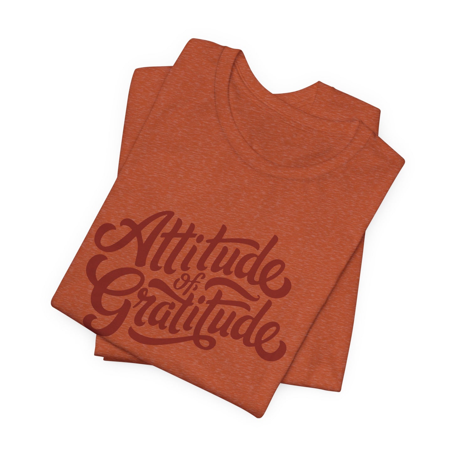 Attitude of Gratitude Shirt – Positive Thanksgiving Fall Tee with Inspirational Quote