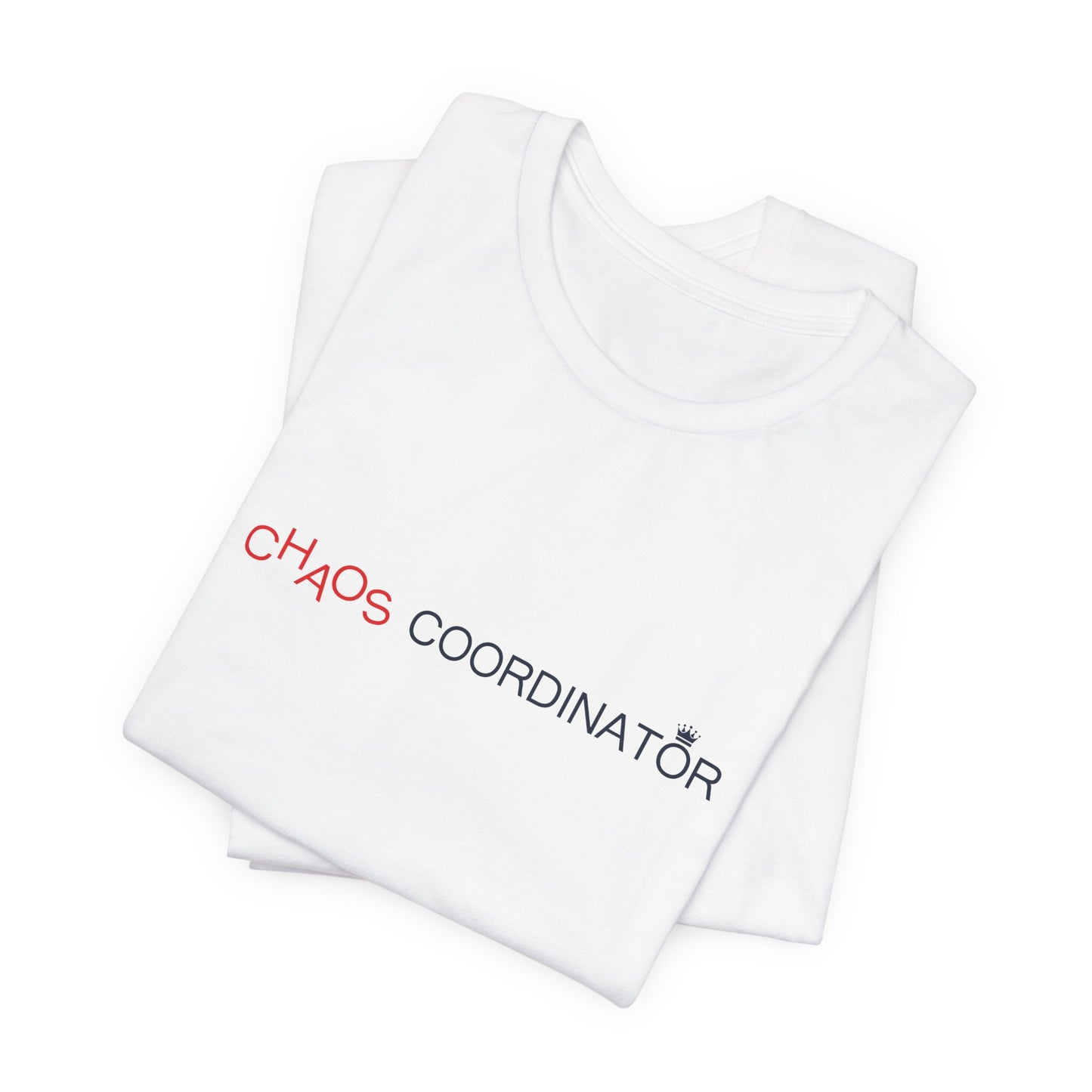 Funny Chaos Coordinator T-Shirt for Mom - Mother’s Day Gift Idea