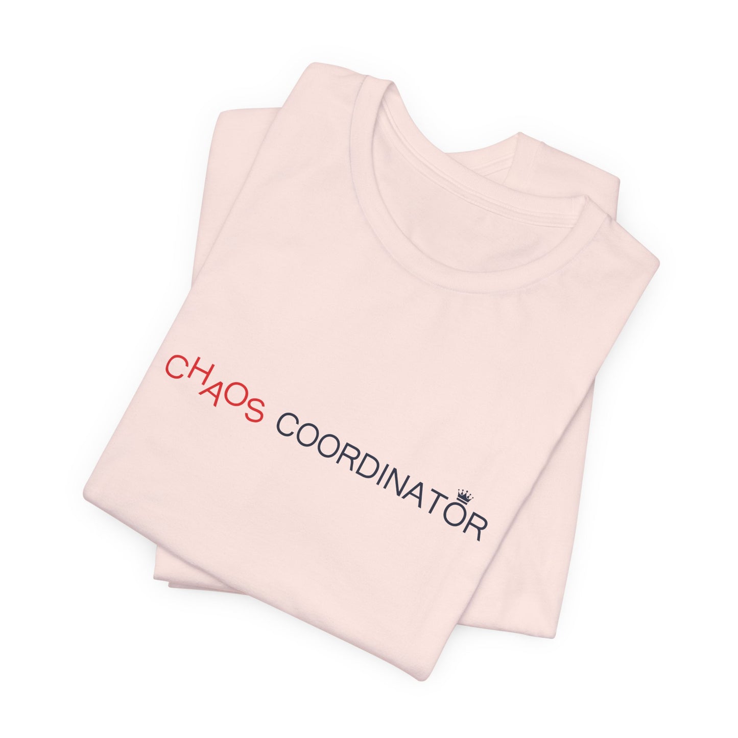 Funny Chaos Coordinator T-Shirt for Mom - Mother’s Day Gift Idea