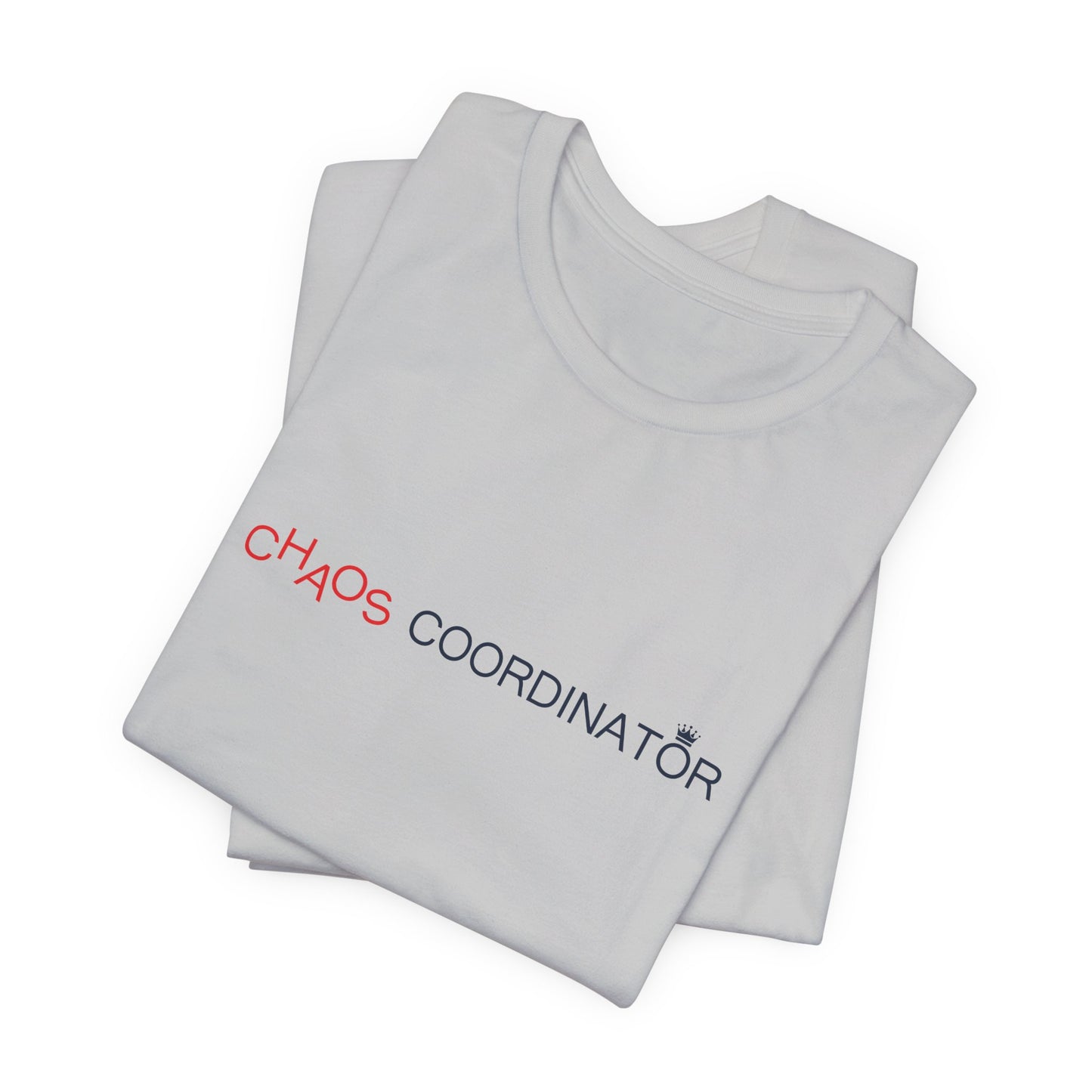 Funny Chaos Coordinator T-Shirt for Mom - Mother’s Day Gift Idea