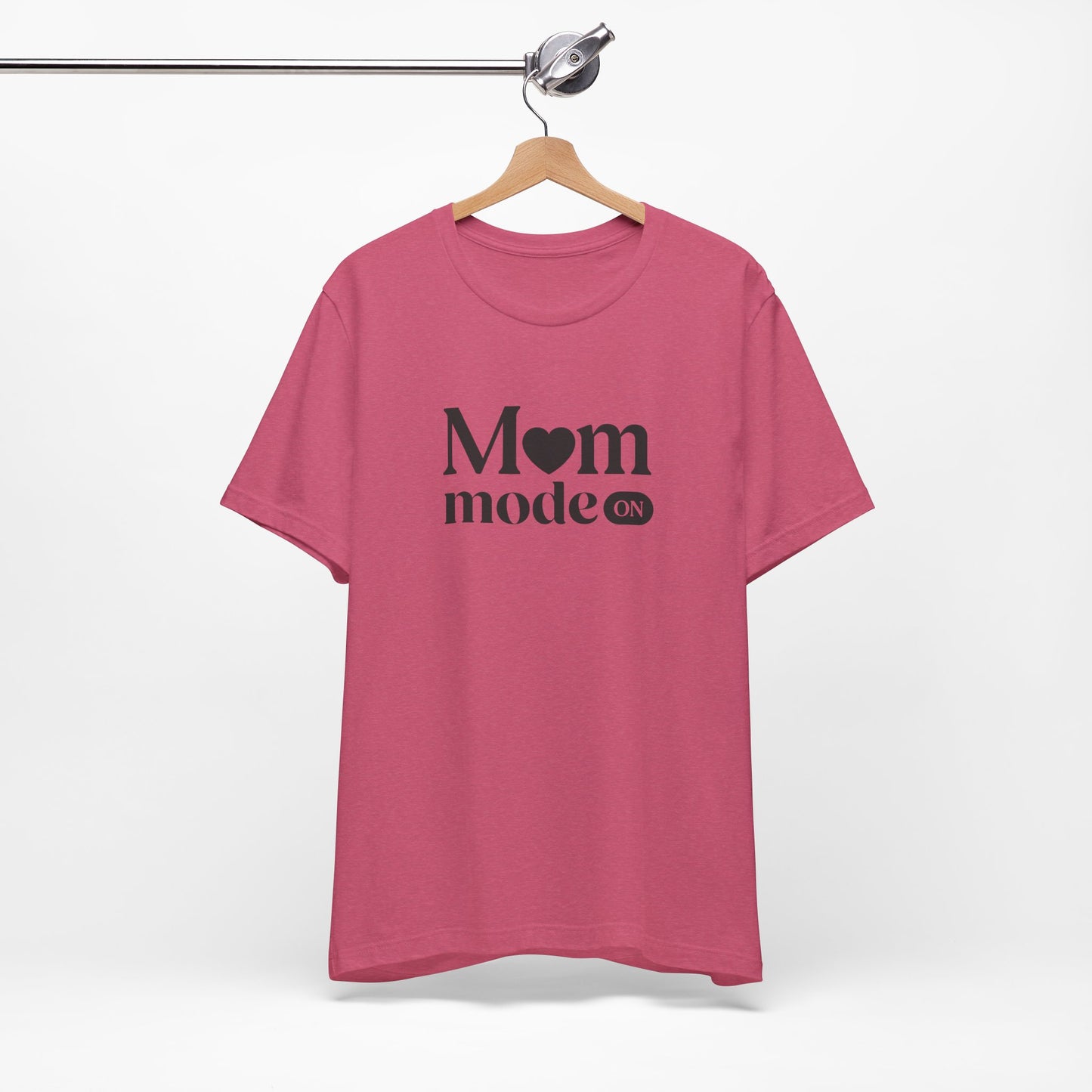 Mom Mode ON Shirt – Funny Mom Life T-Shirt Gift