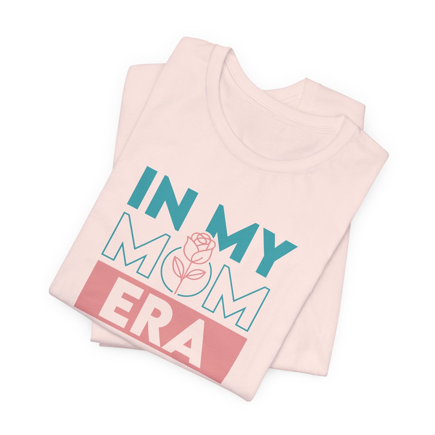 In My Mom Era Shirt, Trendy Mom T-Shirt, Motherhood Tee, Cute Mom Gift, Mother's Day Shirt