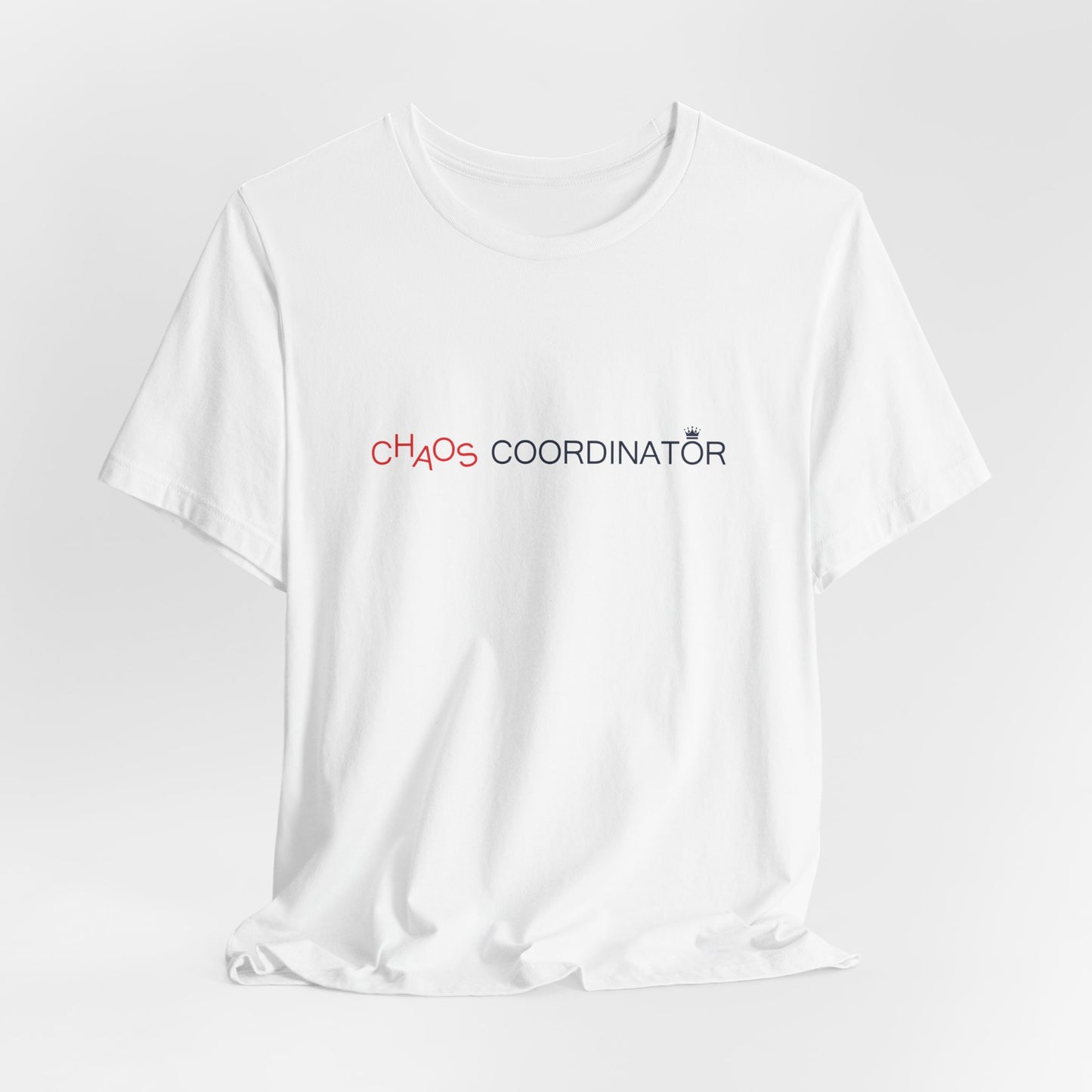Funny Chaos Coordinator T-Shirt for Mom - Mother’s Day Gift Idea