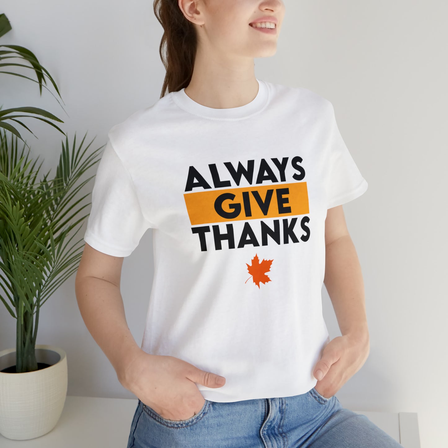 Always Give Thanks T-Shirt.