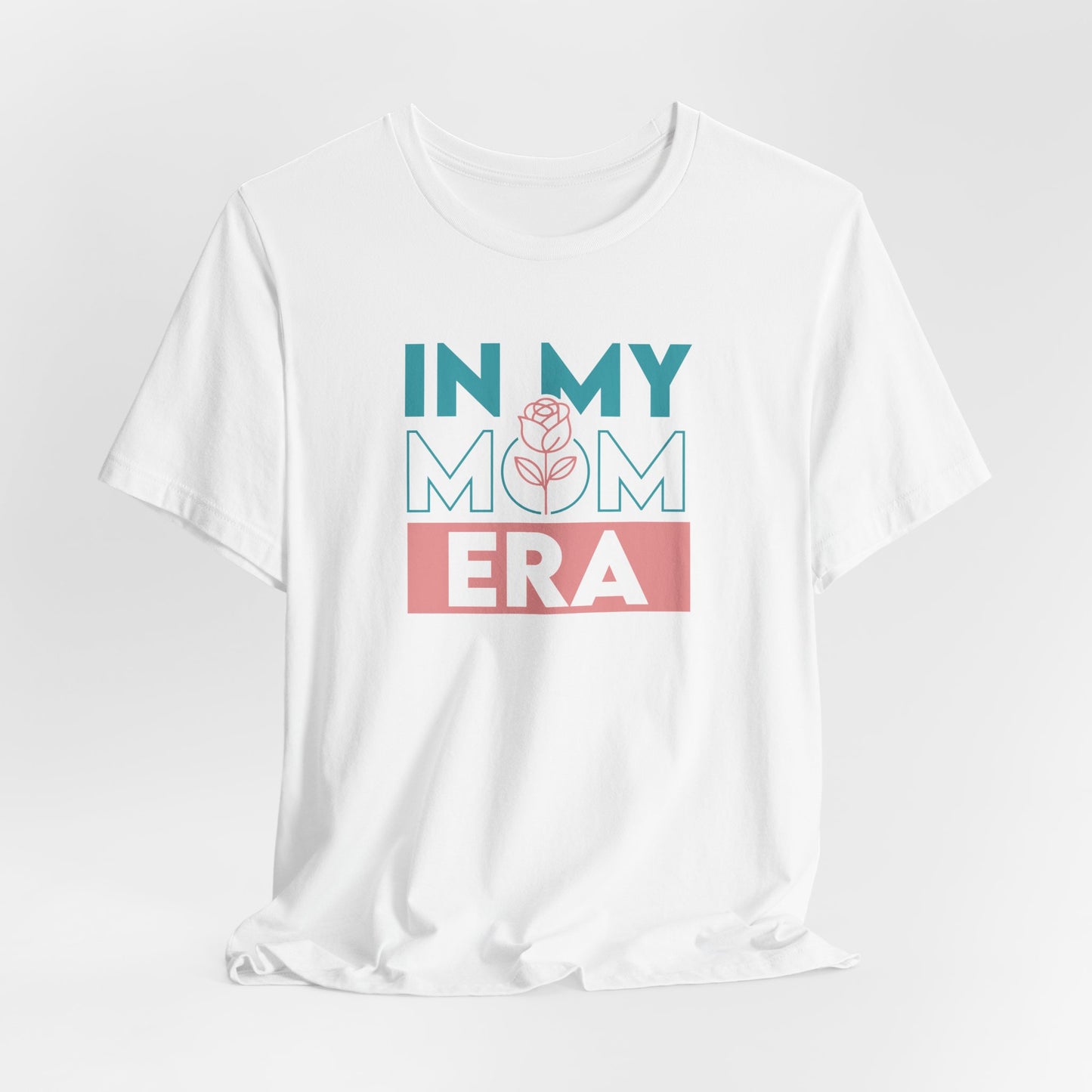 In My Mom Era Shirt, Trendy Mom T-Shirt, Motherhood Tee, Cute Mom Gift, Mother's Day Shirt