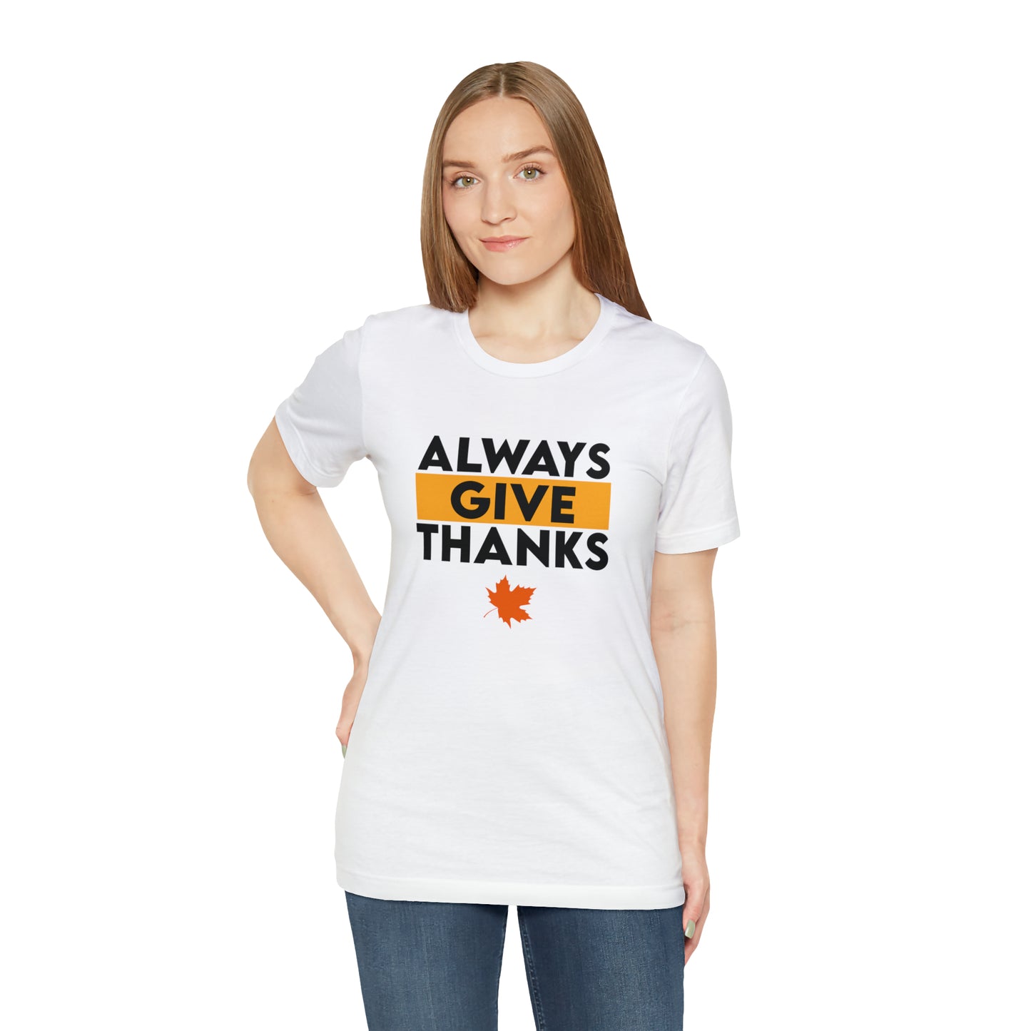 Always Give Thanks T-Shirt.