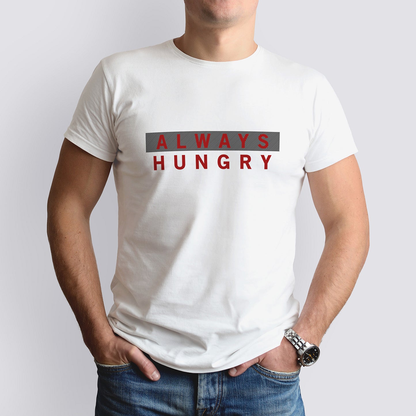 Always Hungry T-Shirt.