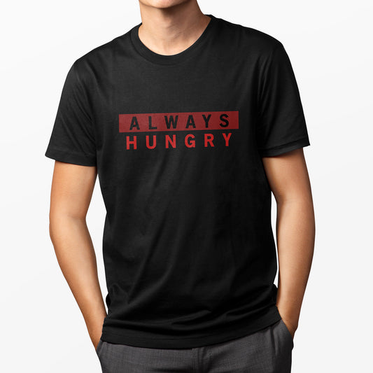 Always Hungry T-Shirt.